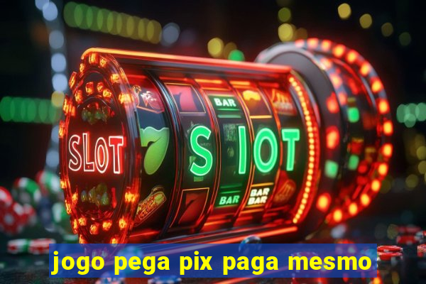 jogo pega pix paga mesmo